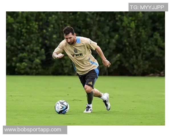 梅西重返阿根廷国家队训练备战国际赛事展现强大决心